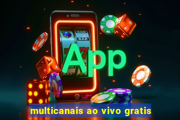 multicanais ao vivo gratis